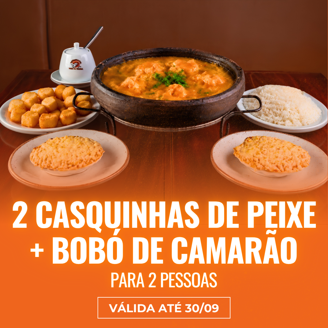 02 Casquinhas de Peixe + Bobó de Camarão